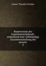 Repertorium der Experimentalphysik: enthaltend eine vollstndige Zusammenstellung der neuern .. 2