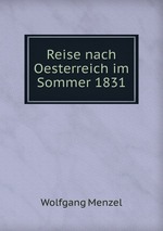 Reise nach Oesterreich im Sommer 1831
