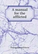 A manual for the afflicted