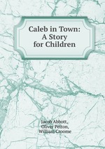 Caleb in Town: A Story for Children