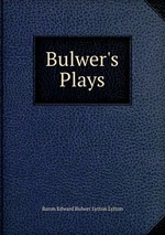 Bulwer`s Plays