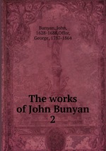 The works of John Bunyan. 2