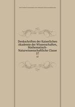 Denkschriften der Kaiserlichen Akademie der Wissenschaften, Mathematisch-Naturwissenschaftliche Classe. 57