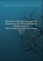 Denkschriften der Kaiserlichen Akademie der Wissenschaften, Mathematisch-Naturwissenschaftliche Classe. 66:T.2