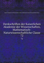 Denkschriften der Kaiserlichen Akademie der Wissenschaften, Mathematisch-Naturwissenschaftliche Classe. 72