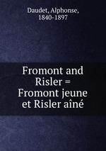 Fromont and Risler = Fromont jeune et Risler an