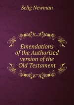 Emendations of the Authorised version of the Old Testament