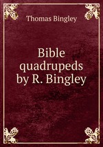 Bible quadrupeds by R. Bingley