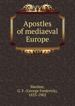 Apostles of mediaeval Europe