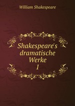 Shakespeare`s dramatische Werke. 1