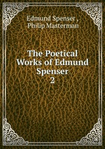 The Poetical Works of Edmund Spenser. 2