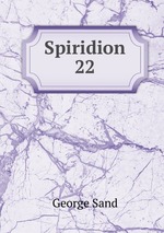 Spiridion. 22