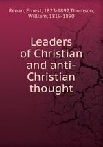 Leaders of Christian and anti-Christian thought