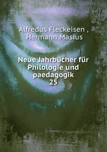 Neue Jahrbcher fr Philologie und paedagogik. 25
