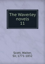 The Waverley novels. 11