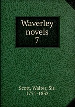 Waverley novels. 7