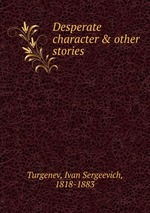 Desperate character & other stories