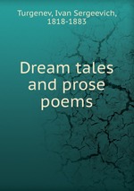 Dream tales and prose poems