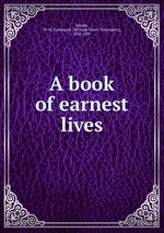A book of earnest lives