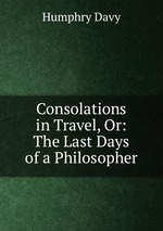 Consolations in Travel, Or: The Last Days of a Philosopher