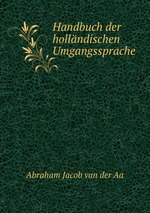 Handbuch der hollndischen Umgangssprache