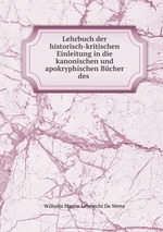 Lehrbuch der historisch-kritischen Einleitung in die kanonischen und apokryphischen Bcher des