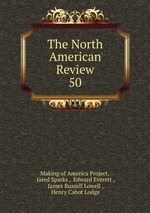 The North American Review. 50