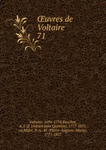 uvres de Voltaire. 71