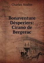 Bonaventure Dsperiers: Cirano de Bergerac
