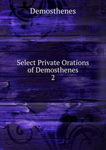 Select Private Orations of Demosthenes. 2