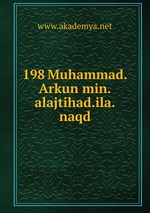 198 Muhammad.Arkun min.alajtihad.ila.naqd