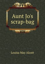 Aunt Jo`s scrap-bag