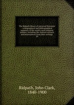 The Ridpath library of universal literature : a biographical and bibliographical summary of the world`s most eminent authors, including the choicest extracts and masterpieces from their writings .. 20