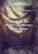 The Mission of the Comforter: With Notes