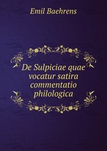 De Sulpiciae quae vocatur satira commentatio philologica