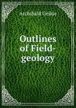 Outlines of Field-geology