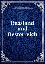 Russland und Oesterreich