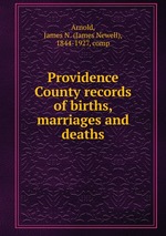 Providence County records of births, marriages and deaths