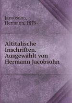 Altitalische Inschriften. Ausgewhlt von Hermann Jacobsohn
