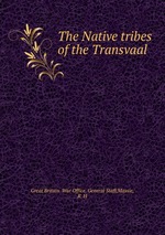The Native tribes of the Transvaal