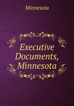 Executive Documents, Minnesota