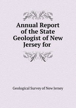 Annual Report of the State Geologist of New Jersey for