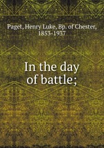 In the day of battle;