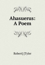 Ahasuerus: A Poem