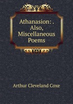 Athanasion: . Also, Miscellaneous Poems