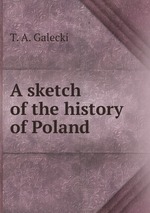 A sketch of the history of Poland
