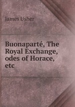 Buonapart, The Royal Exchange, odes of Horace, etc