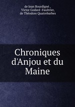 Chroniques d`Anjou et du Maine