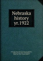Nebraska history. yr.1922