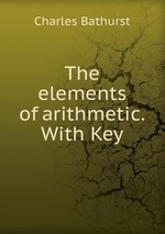 The elements of arithmetic. With Key